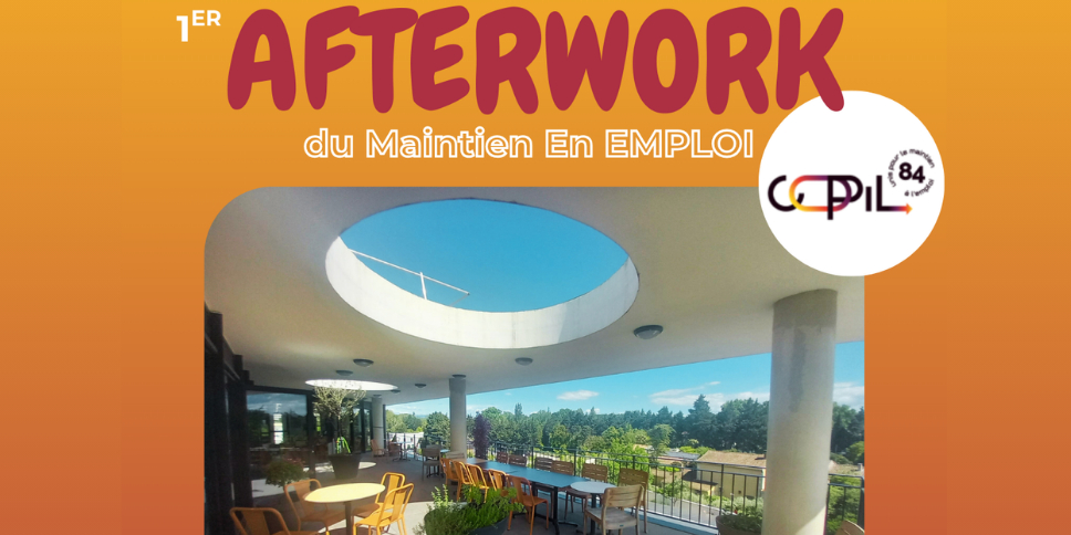 1er Afterwork du Maintien en Emploi à Avignon !